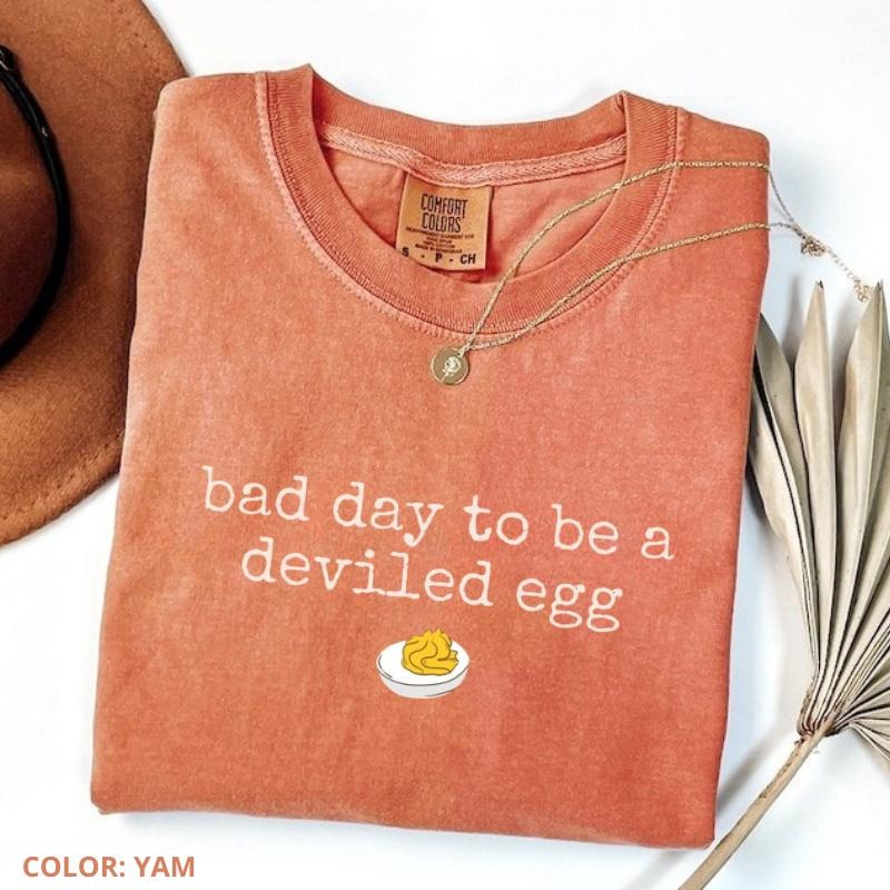 Comfort Colors Bad Day To Be A Deviled Egg T-Shirt, Funny Thanksgiving Comfort Colors Tee, Sarcastic Friendsgiving Food...