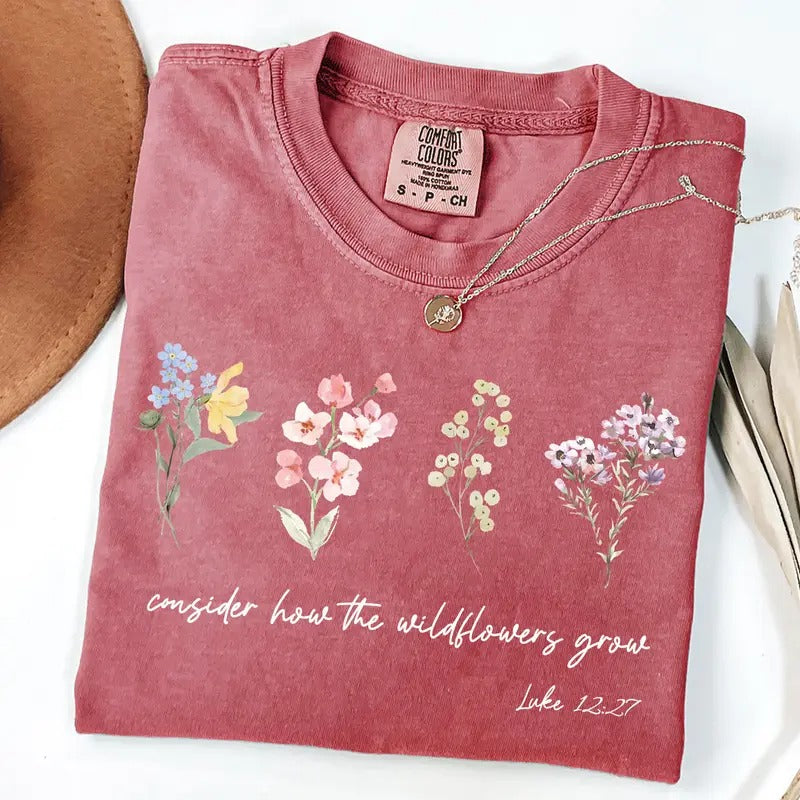 Comfort Colors Consider How The Wildflowers Grow Shirt, Luke 12 27, Religious Shirt, Christian Shirt, Bible Verse Tee,...