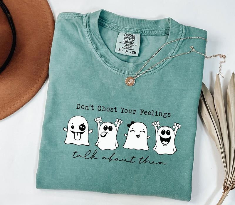 Comfort Colors Don't Ghost Your Feelings T-shirt, Cute Spooky Season Tshirt, Mental Health Awareness, Self Love T-shirt,...
