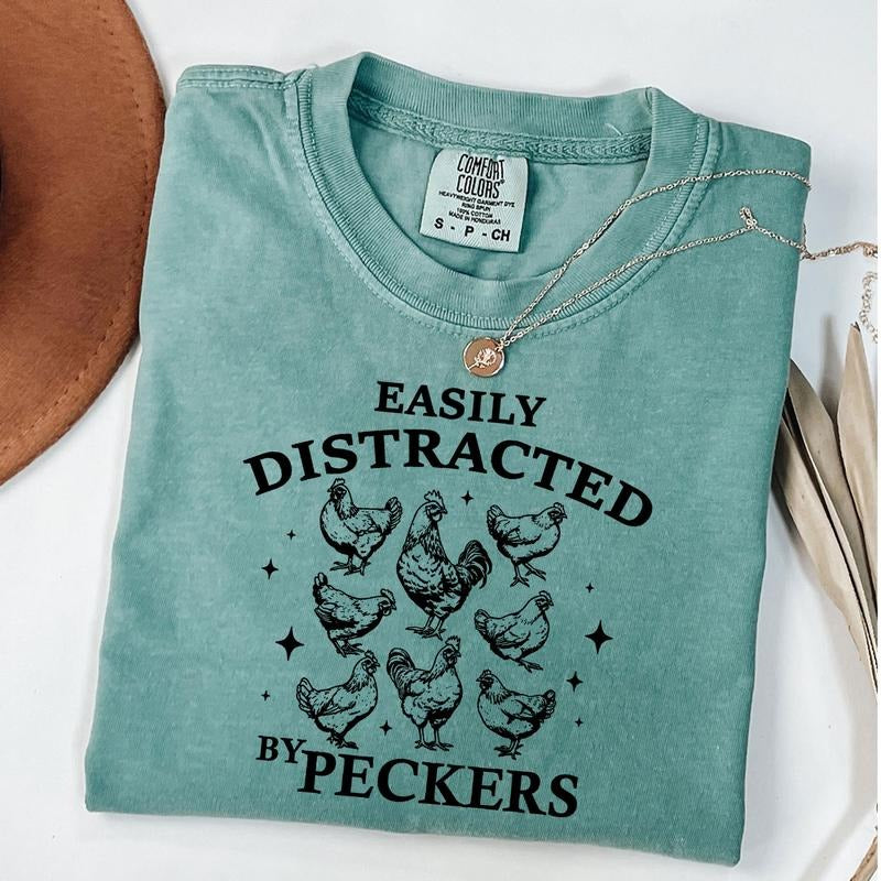 Comfort Colors Easily Distracted By Peckers Shirt, Funny Chickens Shirt For Womens, Animal Lover Homestead T-shirt,...
