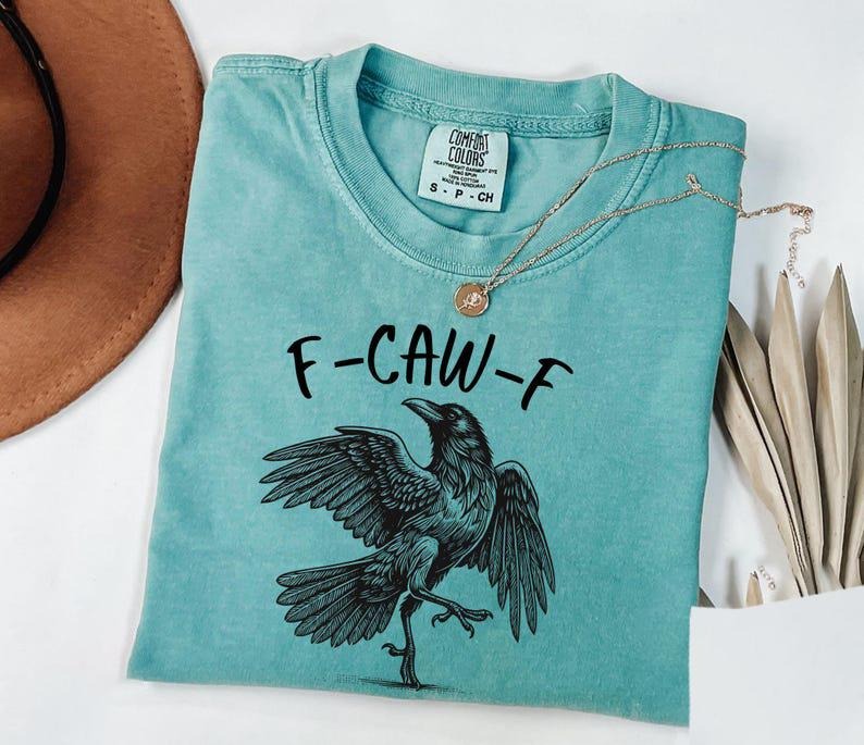Comfort Colors F-Caw-F Funny Crow T-Shirt, Black Bird Shirt, Black Crow, Raven, Funny Sassy Raven Lover Gift, Black Crow...