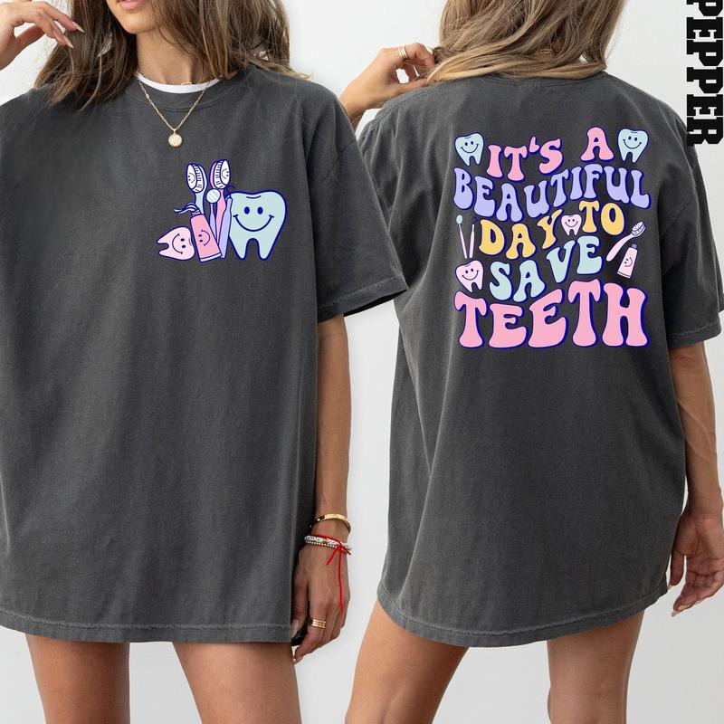 Comfort Colors It's A Beautiful Day To Save Teeth T-Shirt, Dental Hygienist Gift, Dental Assistant Tee, Dentist...
