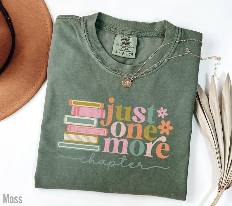 Comfort Colors Just One More Chapter Shirt, Floral Book Sweatshirt, Reading Teacher T-shirt, Bookworm Sweater, Teacher...