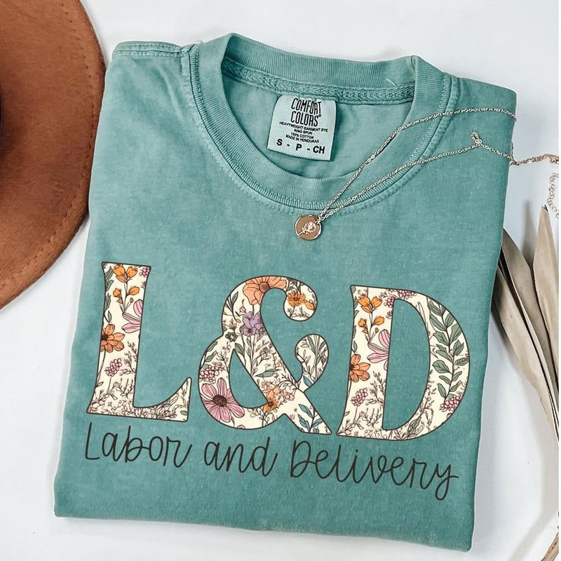 Comfort Colors Labor and Delivery Nurse Shirt, Wildflowers L&D Nurse T-Shirt, Floral L and D Nursing T Shirt, Gift for...
