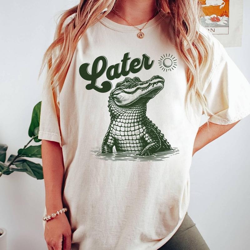Comfort Colors Later Gator T-Shirt, Funny Aligator Shirt, Animal Lover Gift, Graphic Tee, Unisex Trendy Aesthetic...