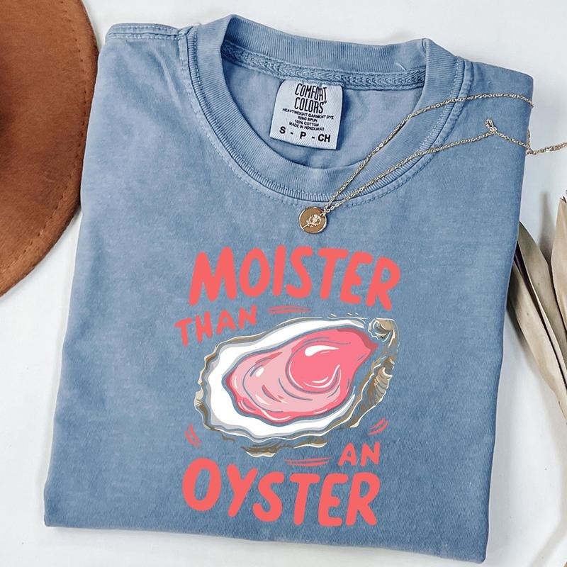 Comfort Colors Moister Than An Oyster Shirt, Retro Funny Graphic Tee, Funny Seafood Lover Shirt, Adult Humour Tee, Cool...