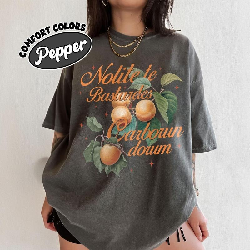Comfort Colors Nolite Te Bastardes Carborundorum T-Shirt, Feminist T-Shirt, Don't Let The Bastards Grind You Down, Gift...