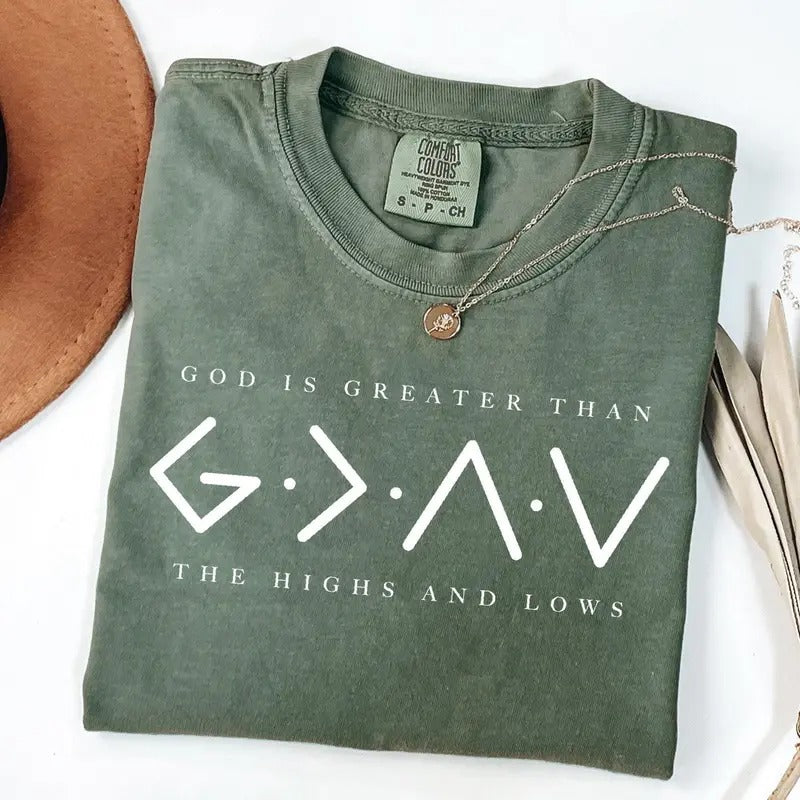 Comfort Colors Religious Shirt, God Is Greater Than The Higher And Lows, Christian Tee, Faith Tee, Bible Verse Hoodie,...