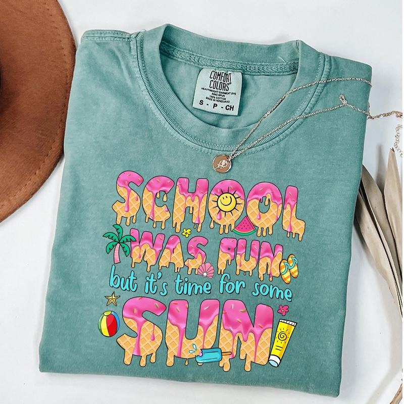 Comfort Colors School Was Fun But It's Time For Some Sun T-Shirt, Teacher Summer Break Shirt, End Of School Year, Summer...