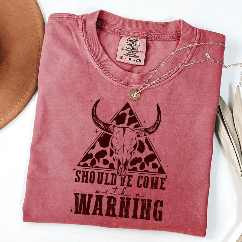 Comfort Colors Should've Come With A Warning Shirt, Country Life, Western Cow Shirt, Howdy, Unisex T-Shirt Hoodie, Sweatshirt