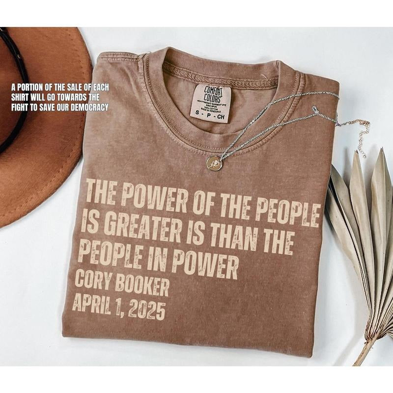 Comfort color Cory Booker Quote Power Of The People, Resist TShirt, Protest T-Shirt, Political Activist Shirt, Anti Trum...