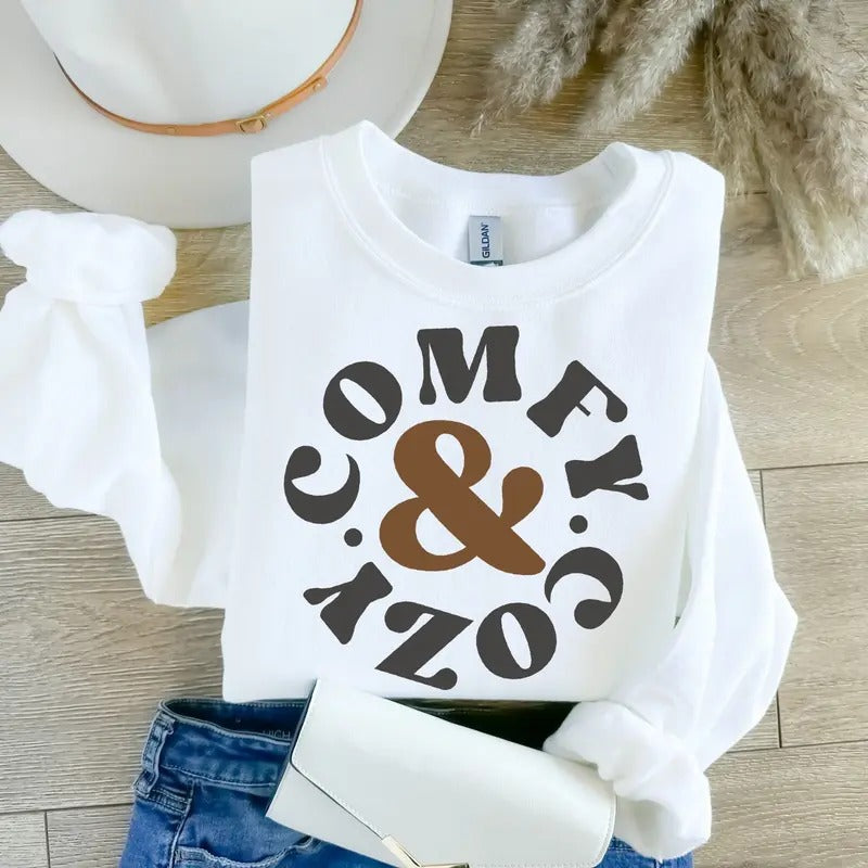 Comfy and Cozy Sweatshirt, Cozy and Comfy Women Crewneck Sweater, Teenage Hoodie, Popular Winter Women Gift T-Shirts