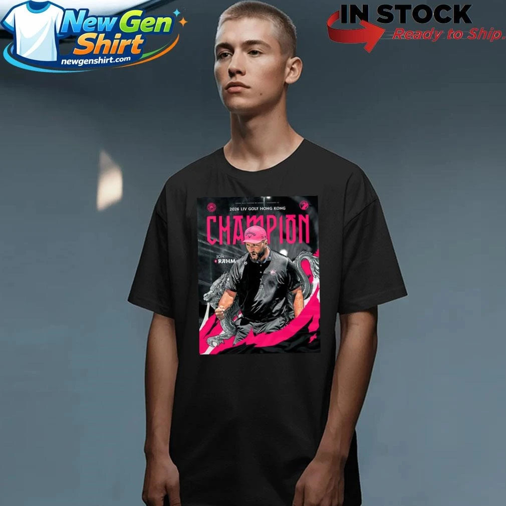 Congrats Jon Rahm Champions 2026 LIV Golf Hong Kong Shirt