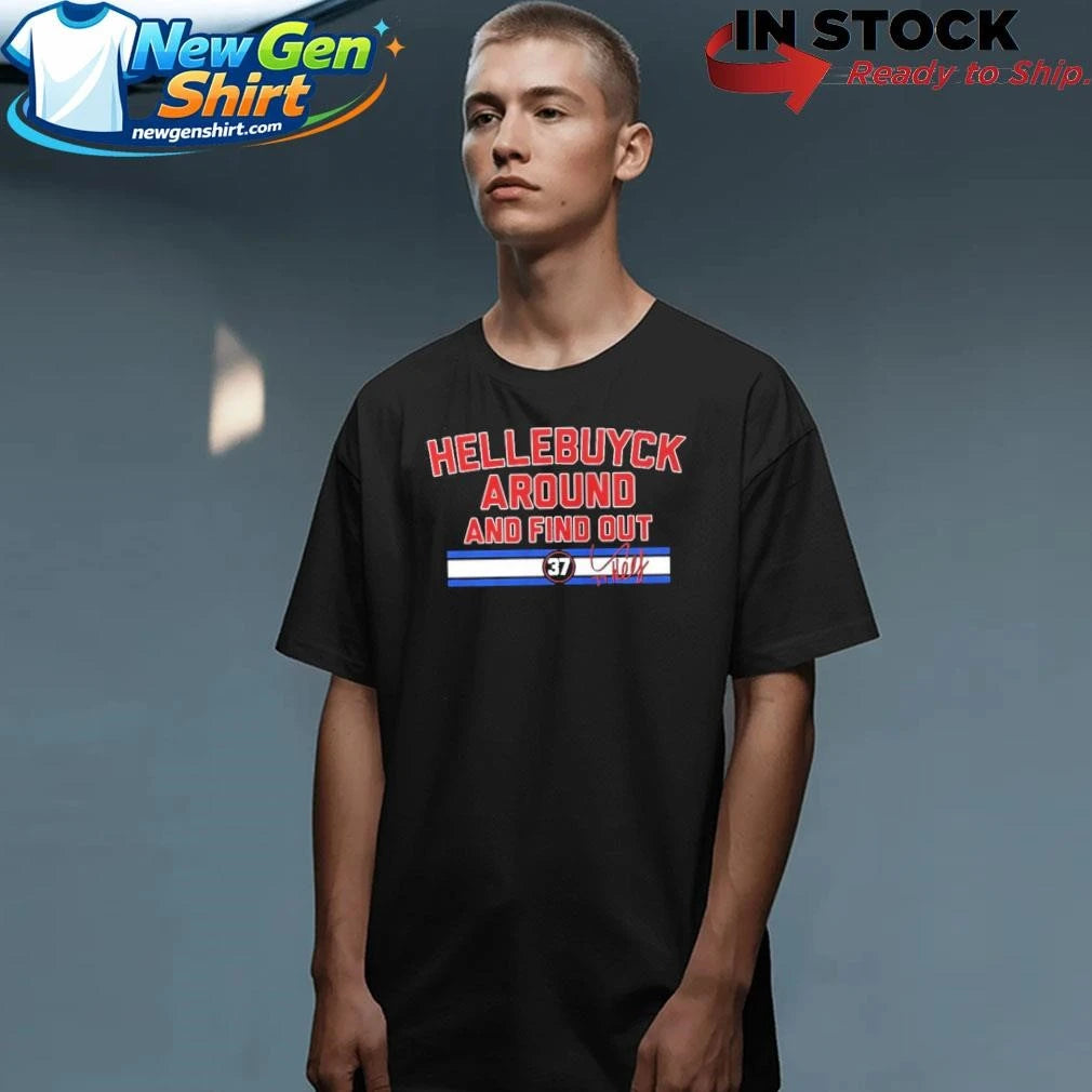 Connor Hellebuyck Around and Find Out Shirt