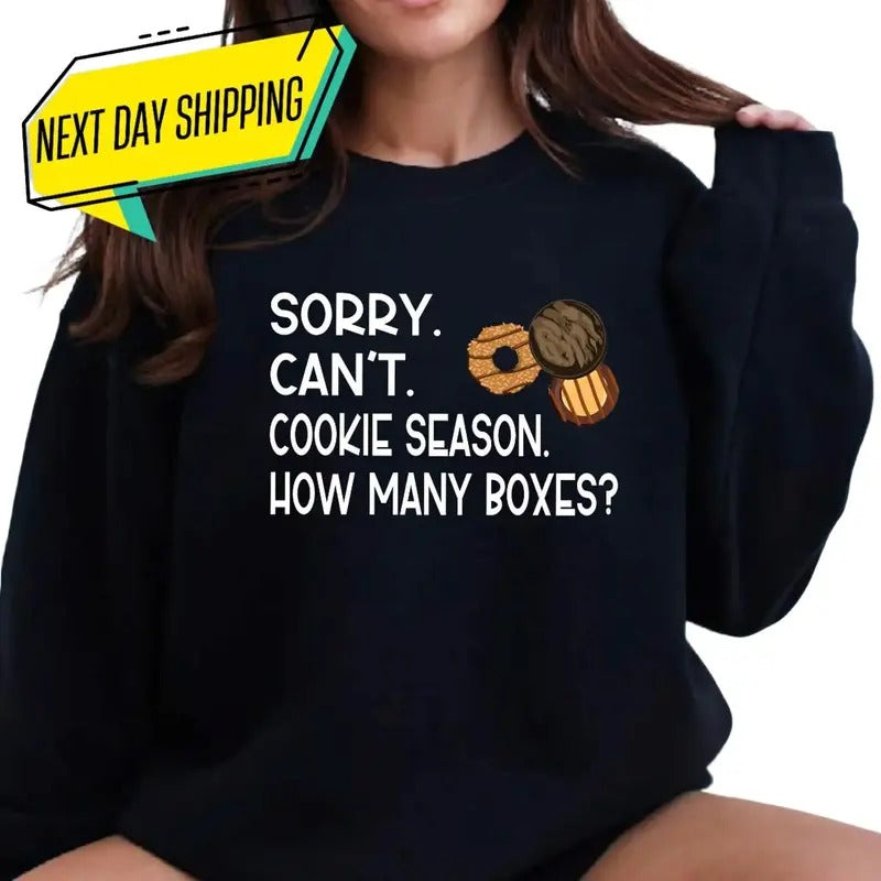 Cookie Dealer Sweatshirt, Sorry Can't Cookie Season How Many Boxes Sweatshirt, Funny Cookie Hoodie, Scout Mom Sweater...