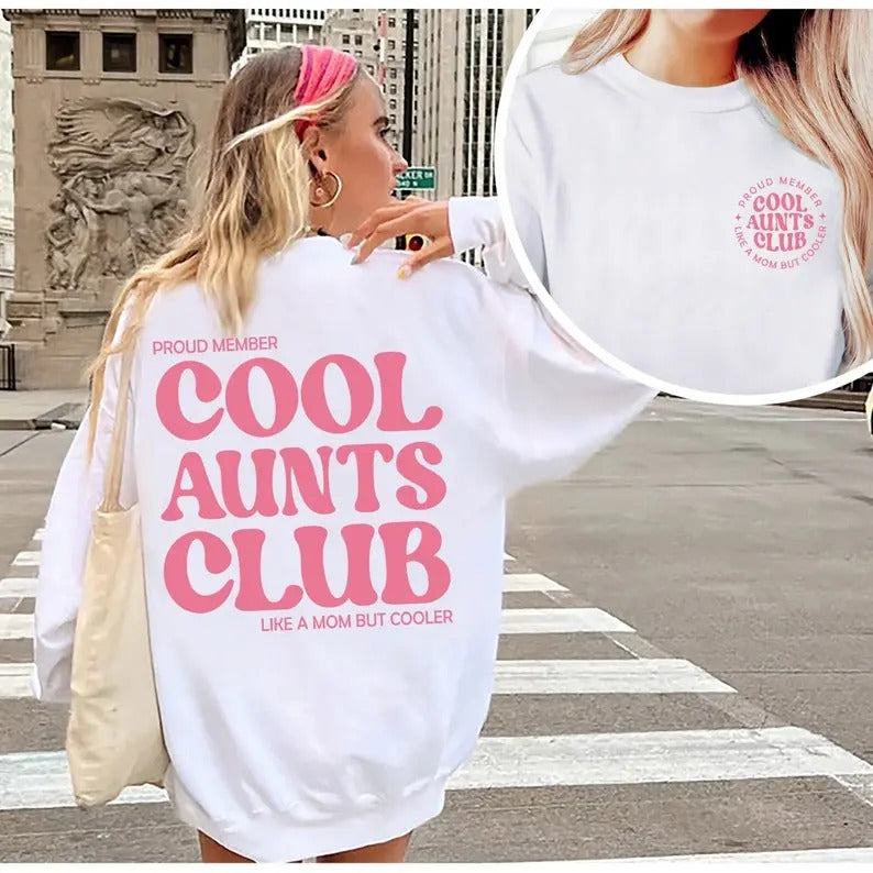 Cool Aunts Club Sweatshirt, Aunts Gift, Auntie Sweatshirt, Mothers Day Gift, Mothers Day Shirt, Aunts Birthday Gift,...