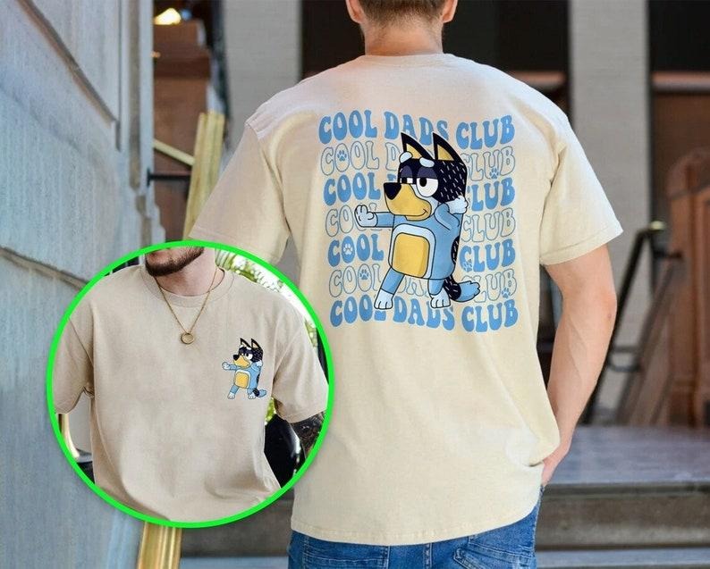Cool Dad Bluey Shirt, Bluey Father's Day Shirt, Bandit Cool Dad Club T-shirt, Dad Birthday Gift, Dad Bluey Shirt, Happy...