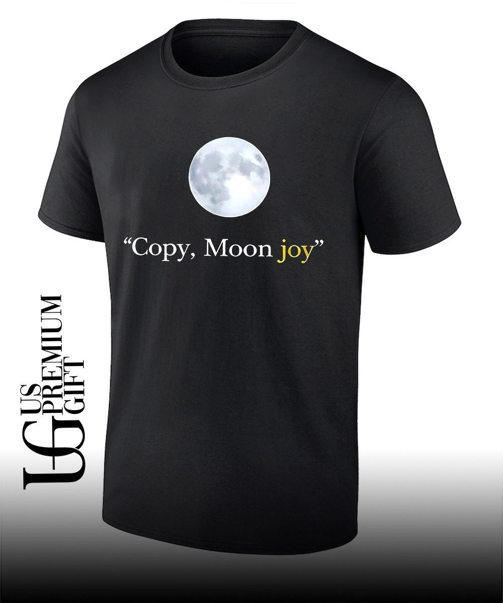 Copy Moon joy shirt