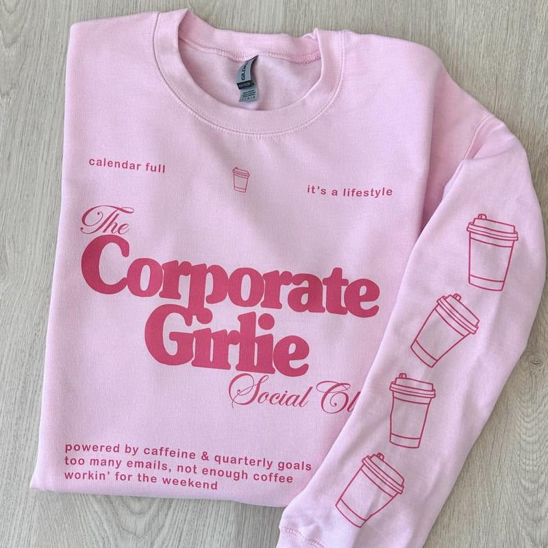 'Corporate Girlie Social Club' Crewneck Sweatshirt T-Shirts, Hoodie | HypeDripTees.com