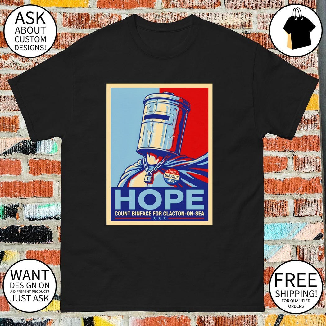 Count Binface Hope Count Binface for Clacton-on-sea shirt