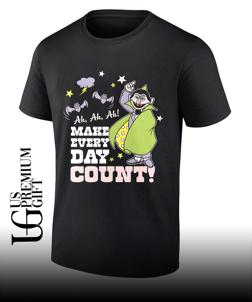 Count von Count make every day count muppet shirt
