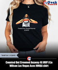 Counted Out Crowned Anyway 4X MVP A’ja Wilson Las Vegas Aces WNBA shirt