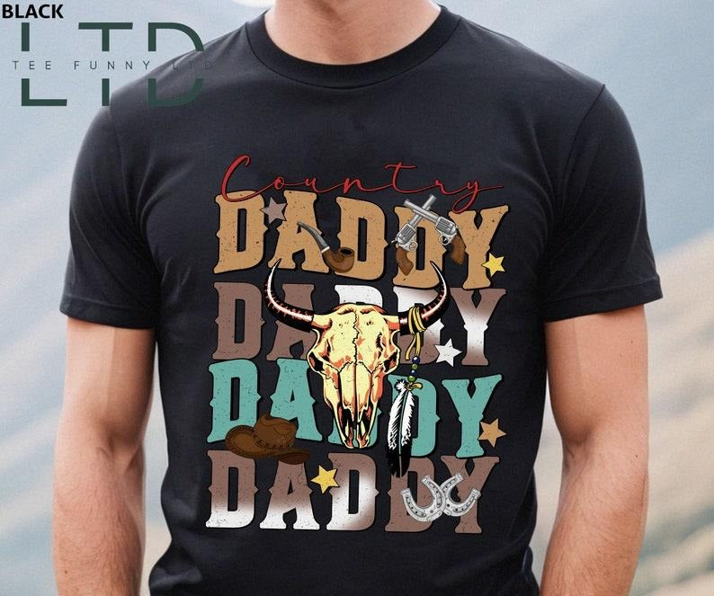 Country Daddy T Shirt Hoodie Sweater, Western Dad T Shirt, Cow Skull Daddy Shirt, Gift For Dad, Cowboy Dad Shirt, Howdy...
