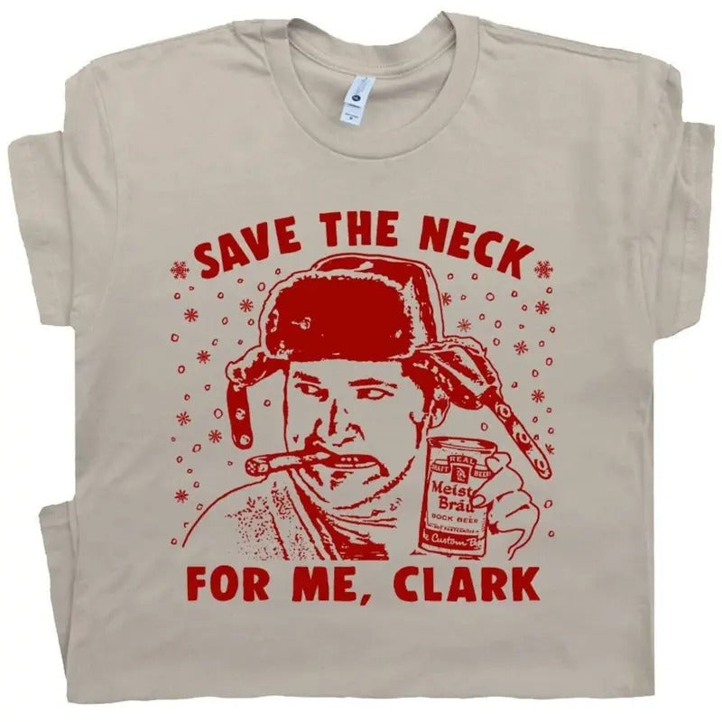 Cousin Eddie T Shirt Funny Thanksgiving Shirt Christmas Vacation Shirts for Men Women Save the Neck for Me Clark Vintage...