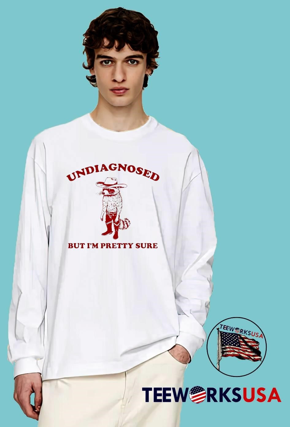 Cowboy Raccoon Undiagnosed but I’m Pretty Sure T-Shirt