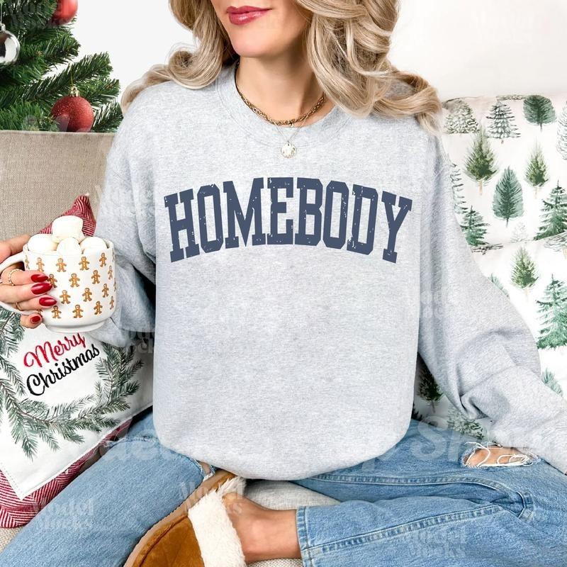 Cozy homebody sweatshirt, funny sassy crewneck, cute trendy casual graphic tee perfect for everyday comfy and stylish...