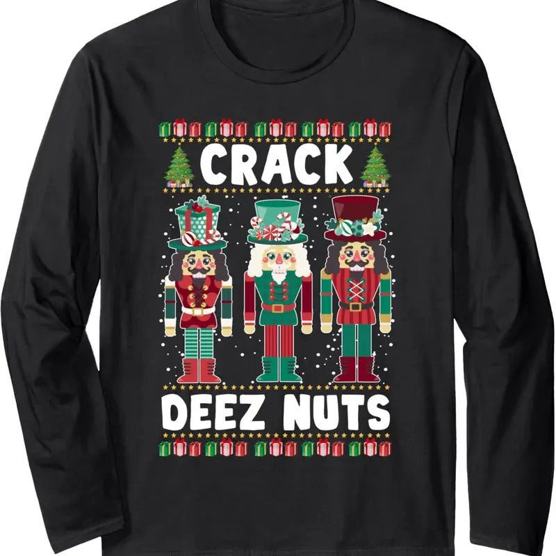 Crack Deez Nuts Funny Ugly Christmas Sweater Family Pajamas Long Sleeve T-Shirt Hoodie, Sweatshirt | HypeDripTees.com