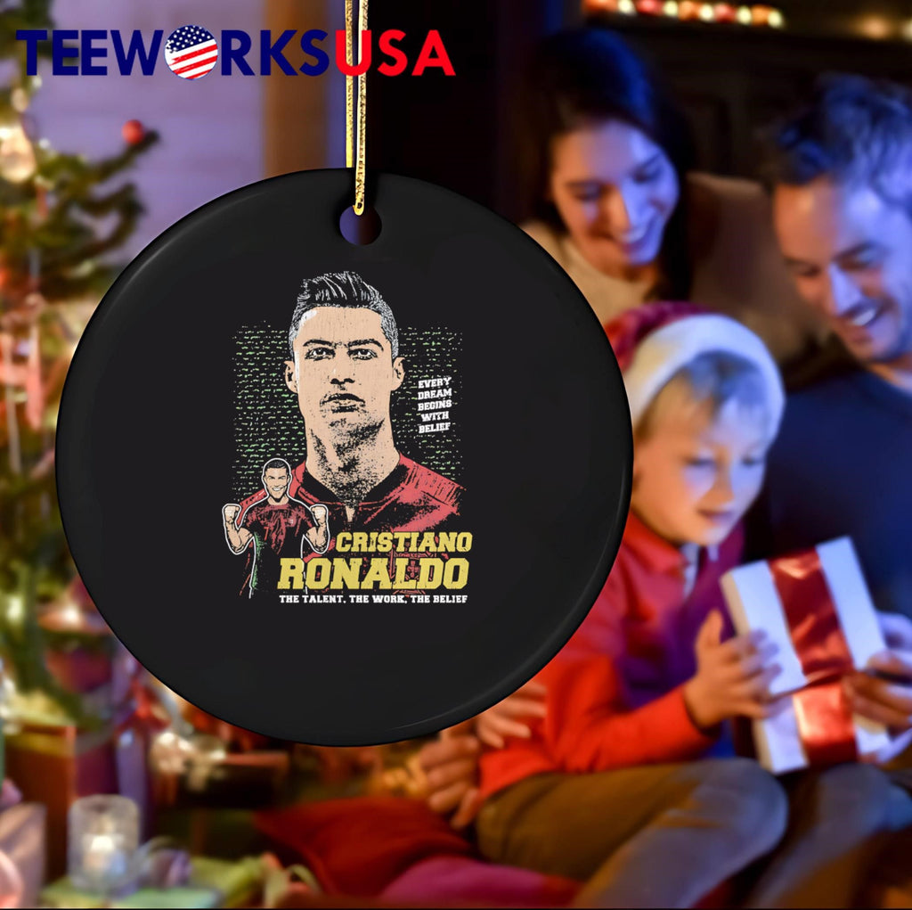 Cristiano Ronaldo The Talent the Work the Belief Every Dream Begins with Belief T-Shirt
