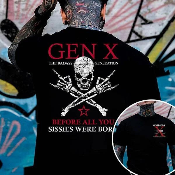 Customize Gen X T-shirt, The Badass Generation Before All You Sissies Were Born Hoodie, Vintage Inspired Funny Saying...