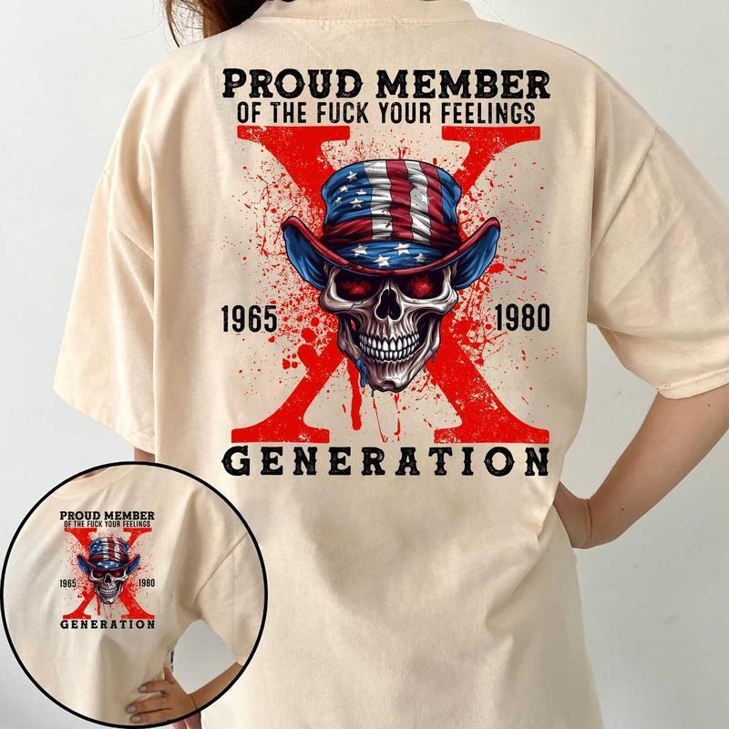 Customize Proud Member Of The Fck Your Feelings Generation T-shirt Skull Halloween Sweatshirt Gen X Hoodie Gen X Ready To...