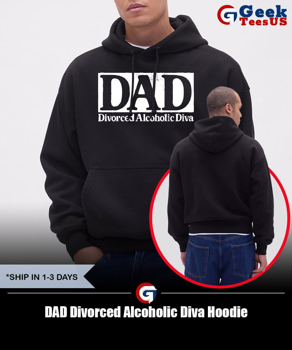 DAD Divorced Alcoholic Diva shirt