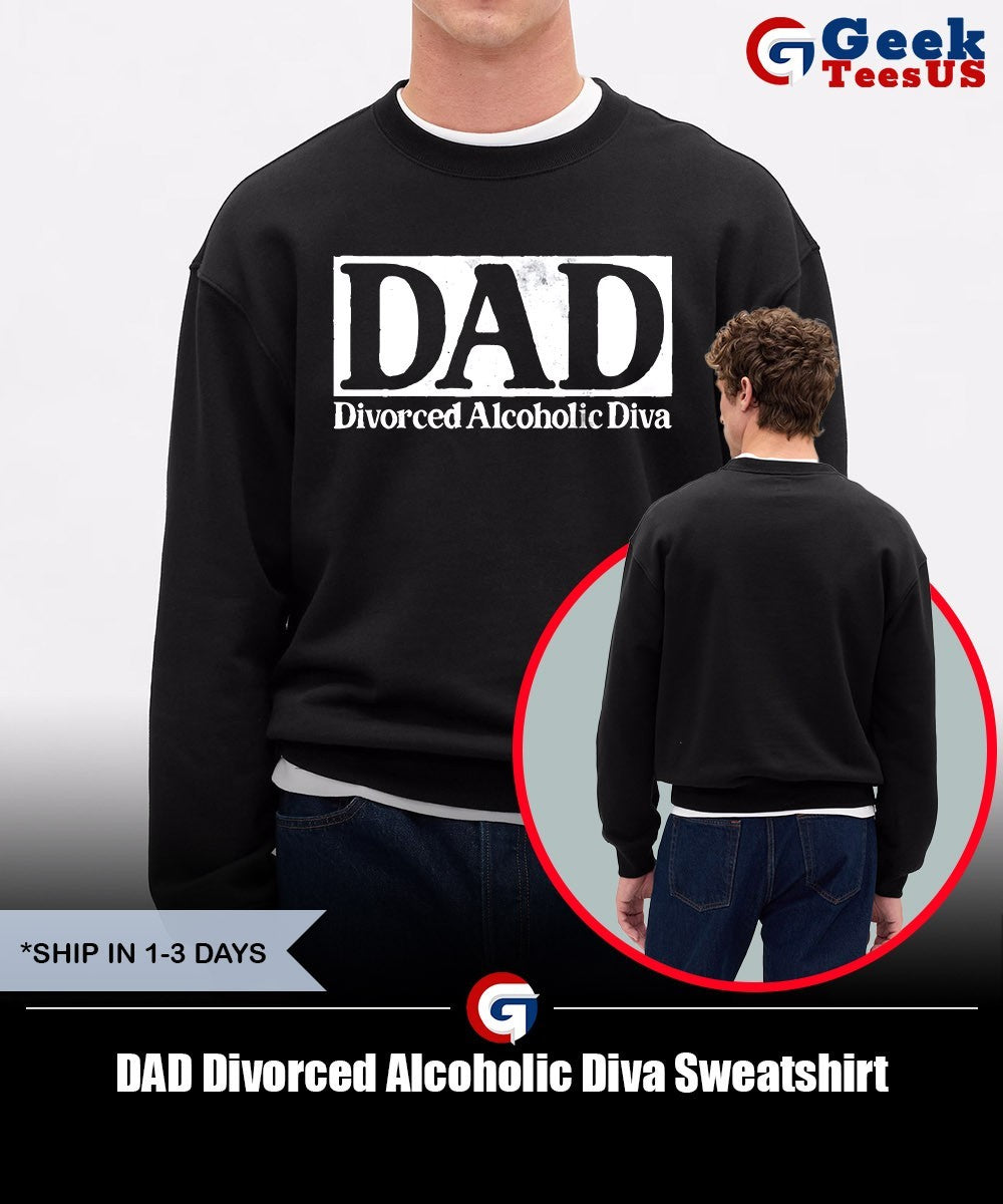 DAD Divorced Alcoholic Diva shirt