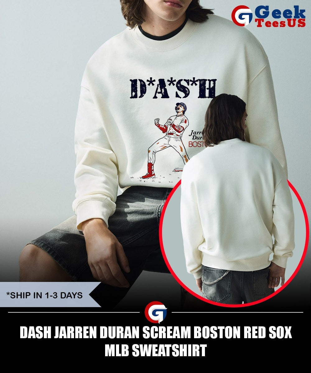DASH Jarren Duran scream Boston Red Sox MLB shirt
