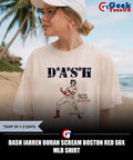 DASH Jarren Duran scream Boston Red Sox MLB shirt