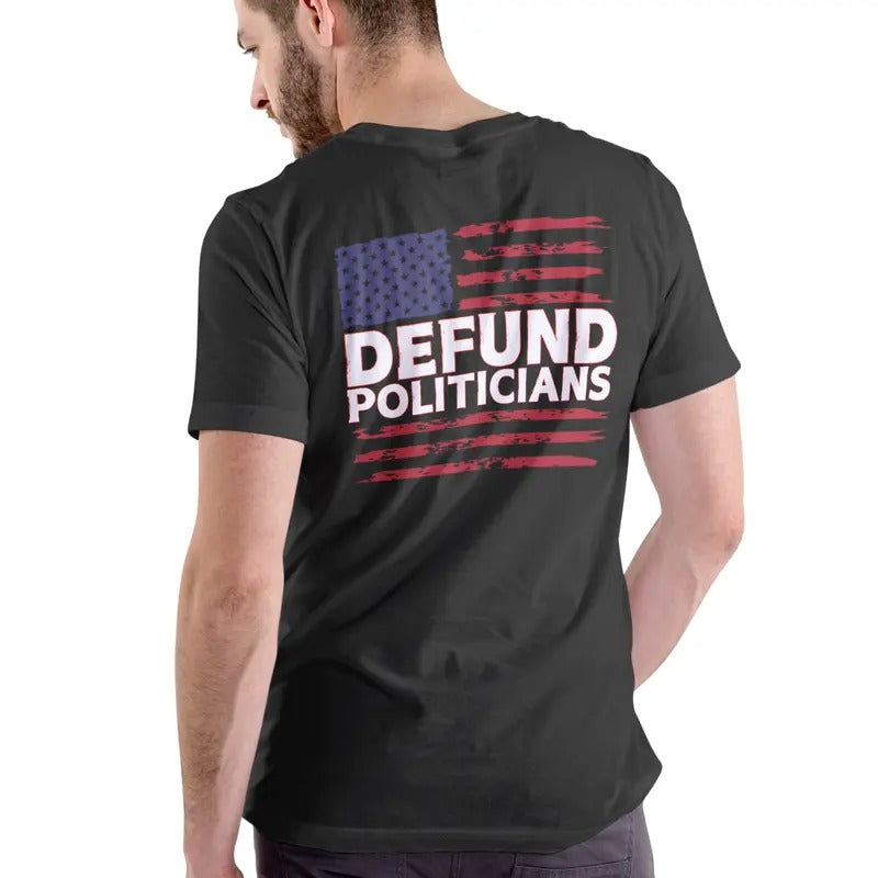 DEFUND POLITICIANS T Shirt, Unisex Cotton Man Menswear Hoodie, Sweatshirt | HypeDripTees.com