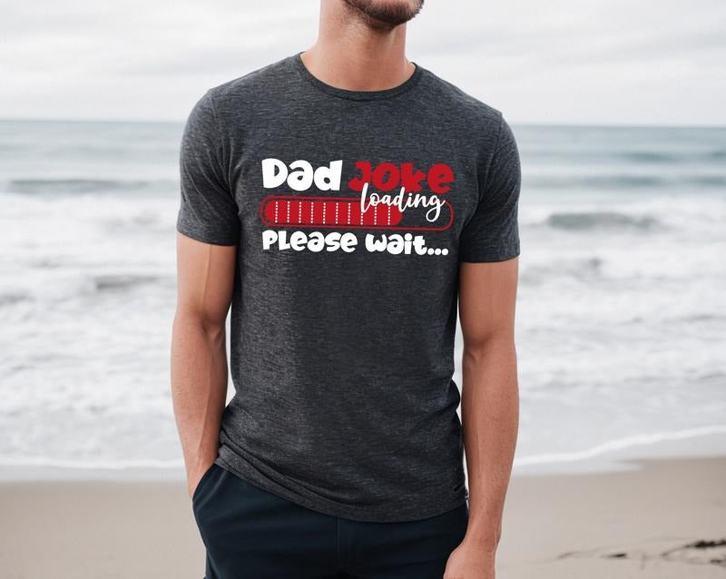 Dad Joke Loading Shirt Hoodie Sweater Dad Joke Tee Dad Joke Long Sleeve Step Dad Shirt Dad Joke Loading Please Wait Shirt...