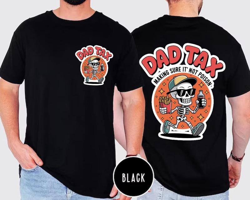 Dad Tax Making Sure It's Not Poison Fathers Day T-shirt, T-Shirt For Dad, Tax Lover Gift Hoodie, Sweatshirt