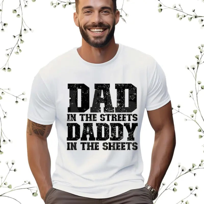Dad in the Streets Daddy in the Sheets  T-shirt Casual Classic Hoodie, Sweatshirt | HypeDripTees.com