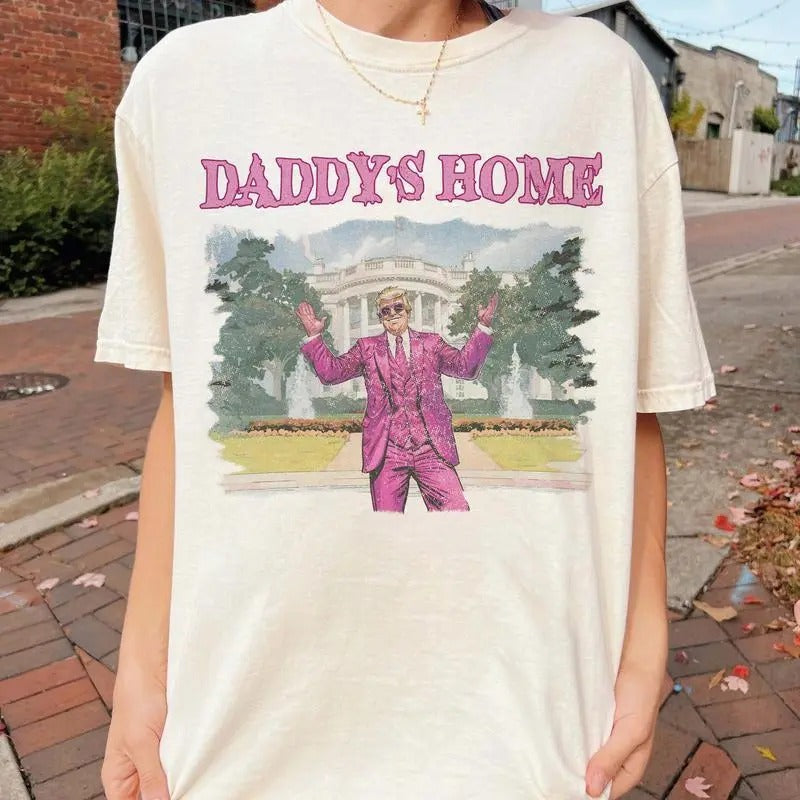 Daddy Home Tshirt, Sweatshirt, Hoodie | HypeDripTees.com