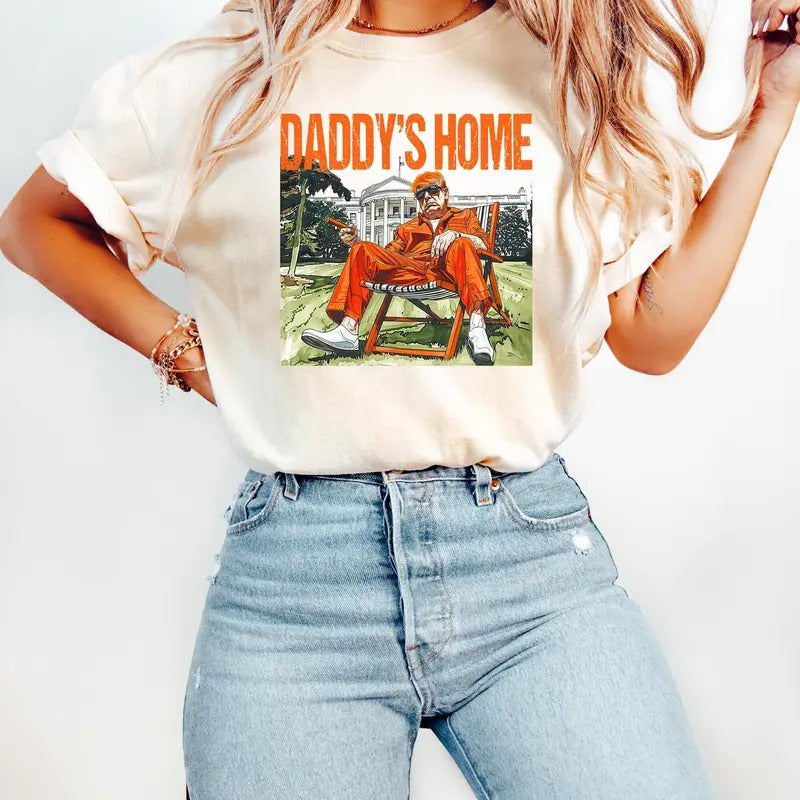 Daddy's Home Shirt, Trump Thug Life Shirt, Republican Gift, Election 2024 Shirt, I'm Voting For The Felon Shirt, Trump...