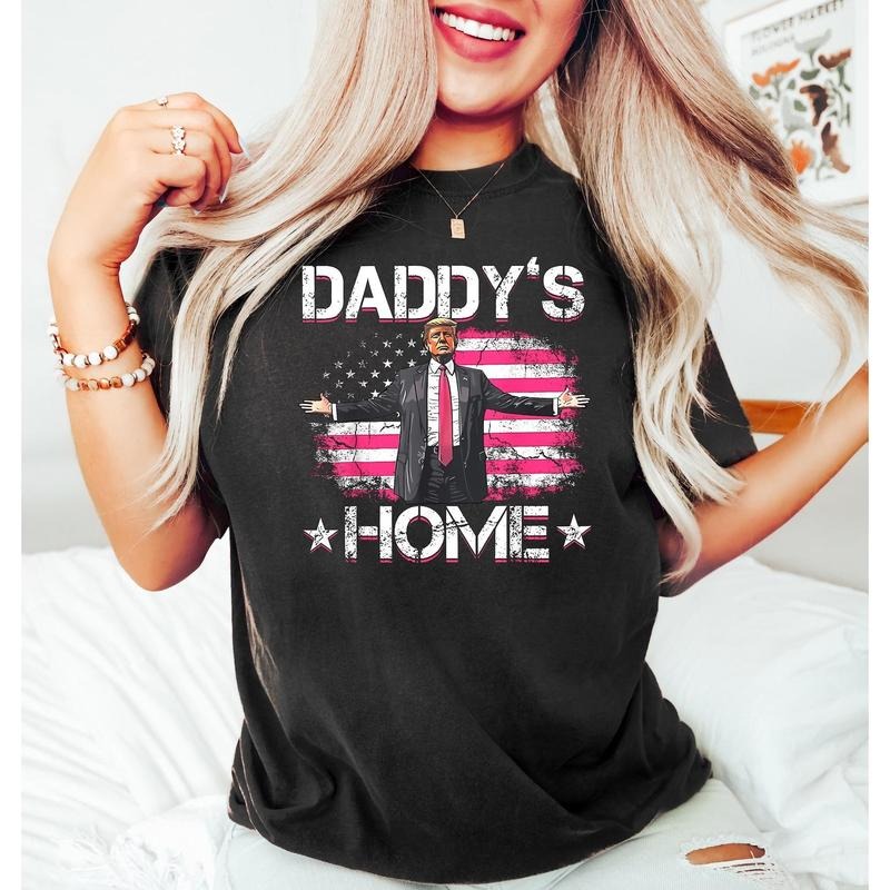 Daddy's Home Trum Shirt, Trum 2024 Shirt, Republican Gift, Funny Trum Sweatshirt, White House Trum Shirt, Political...