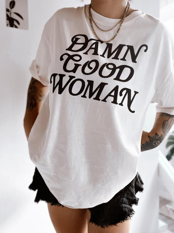 Damn Good Woman Tee Feminist Girl Power Shirt Feminism Equality Western Graphic Tee Trendy Graphic Tee Hoodie, Sweatshirt