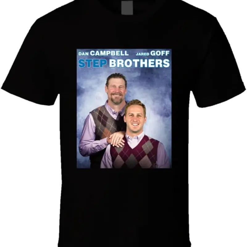 Dan Campbell Jared Goff Step Brothers Parody T Shirt Hoodie, Sweatshirt | HypeDripTees.com