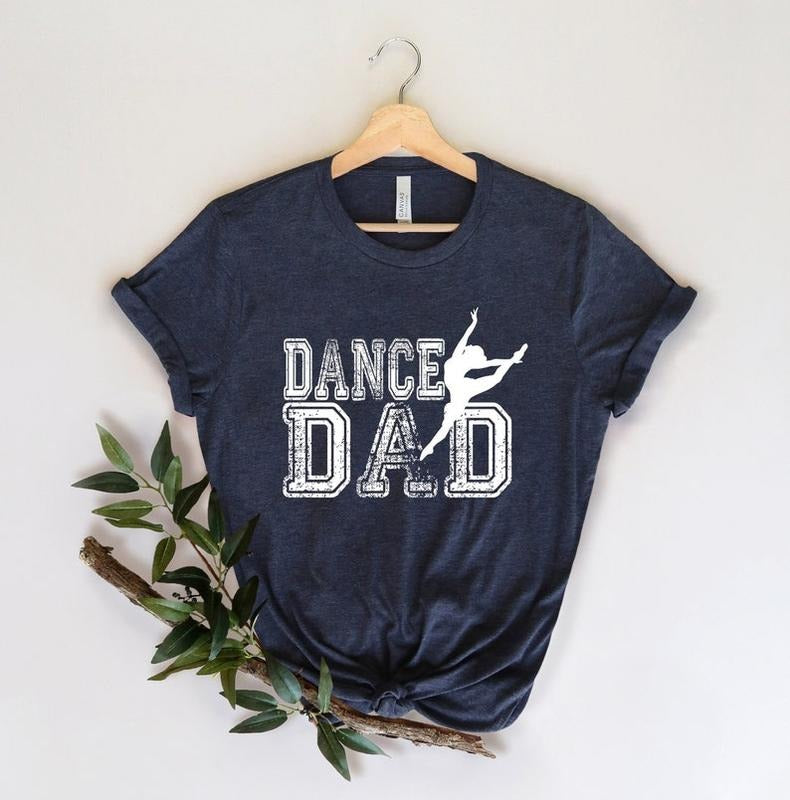 Dance Dad Shirt, Dad Shirt For Fathers Day Gift, Dance Shirt For Daddy, Gift For Dancing Dad, Dad Shirt, Dad Tees, Gift...