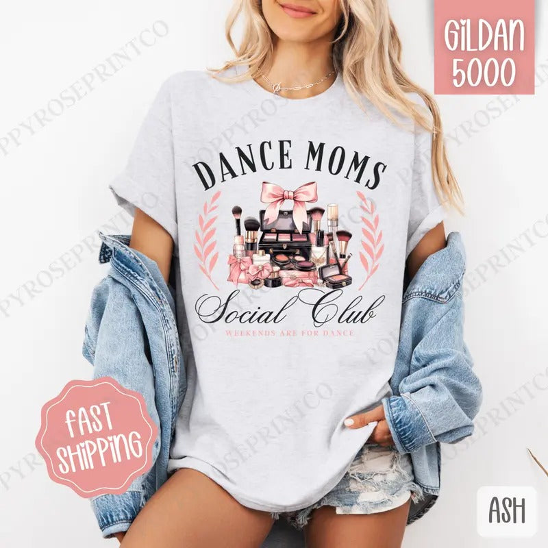 Dance Moms Social Club Shirt Gildan, Dance Recital Tee, Funny Women's Tshirt Plus Sizes Hoodie, Sweatshirt | HypeDripTees.com
