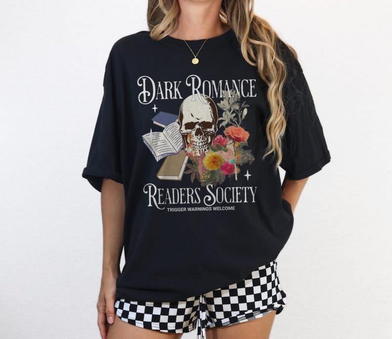 Dark Romance Shirt Dark Romance Readers Society Romance Book Shirt Gift For Smut Reader Gift For Book Lover Spicy Book...
